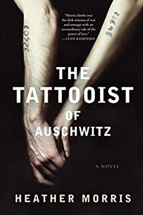 The Tattooist of Auschwitz: A Novel Heather Morris