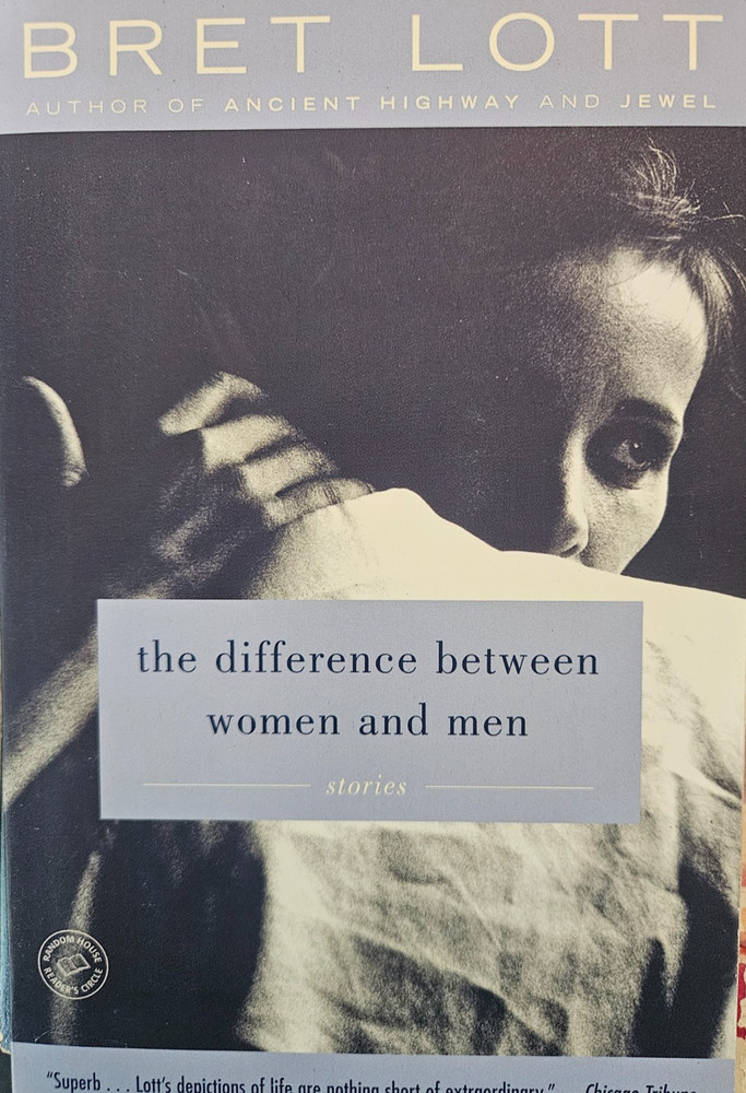 Difference Between Women and Men : Stories by Bret Lott (2008, Trade Paperback)