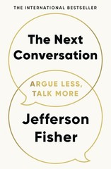 The Next Conversation: Argue Less, Talk More Paperback By Jefferson Fisher US