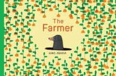 The Farmer – Hardcover By Abadia, Ximo – GOOD