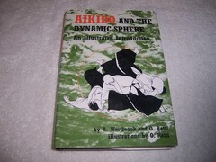 Aikido and the Dynamic Sphere : An Illustrated Introduction Westbrook hc/dj