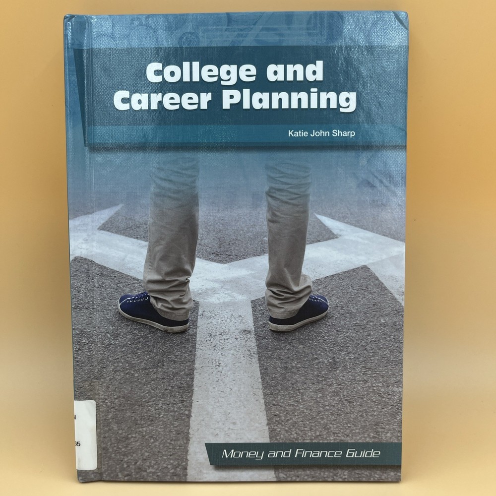 College and Career Planning Katie John Sharp Student Guide