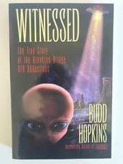 Witnessed: The True Story of the Brooklyn Bridge UFO Abductions by Budd Hopkins