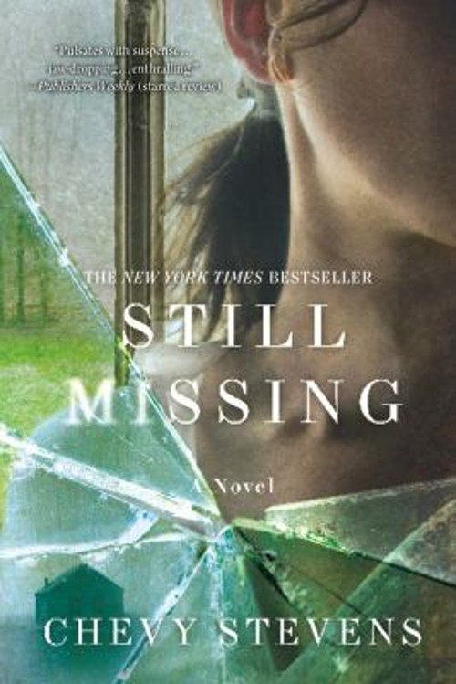 Still Missing : A Novel Paperback Chevy Stevens