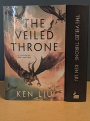 ⚔️Ken Liu THE VEILED THRONE Signed Numbered Goldsboro Limited Edition 1st/1st