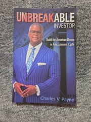 Unbreakable Investor: Build The American Dream In Any Economic Charles V. Payne