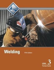 Welding Trainee Guide, Level 3 NCCER
