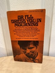 Or I’ll Dress You in Mourning: The Extraordinary Story … by Dominique Lapierre