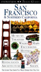 San Francisco & Northern California (EYEWITNESS TRAVEL GUIDE) – VERY GOOD