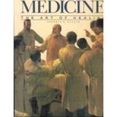Medicine: The Art of Healing Sherwin B. Nuland