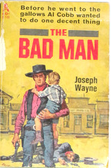 The Bad Man by Joseph Wayne, 1962, Avon F-148, 1st, G+