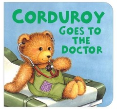 Corduroy Goes to the Doctor (lg format) – Board book By Freeman, Don – VERY GOOD