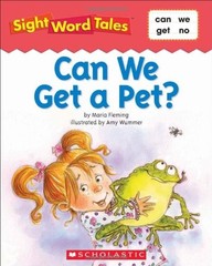 Can We Get a Pet? (Sight Word Tales) – paperback Maria Fleming|Amy Wummer