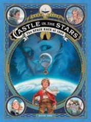 Castle in the Stars: The Space Race of 1869 Hardcover Alex Alice