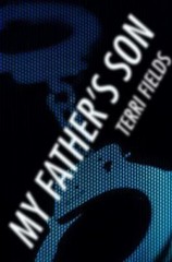 My Father’s Son by Fields, Terri Roaring Brook Press