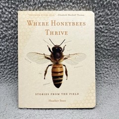 Where Honeybees Thrive: Stories from th… by Swan, Heather Paperback / softback