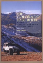 The Colorado Pass Book: A Guide to Colorado’s Backroad Mountain Passes
