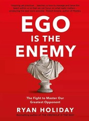 EGO IS THE ENEMY ,Paperback – Ryan Holiday