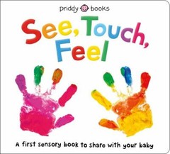 See, Touch, Feel: A First Sensory Book – 9780312527594, Roger Priddy, board book