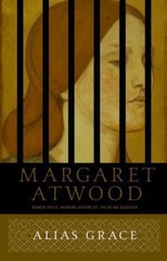 Alias Grace: A Novel by Margaret Atwood