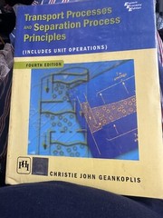 Transport Processes and Separation Process Principles (Includes Unit Operati…