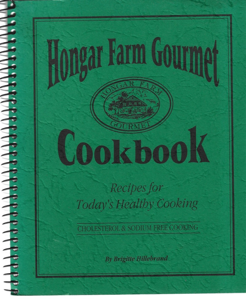 Hongar Farm Gourmet Cookbook: Recipes for Today’s Healthy Cooking / Spiralbound