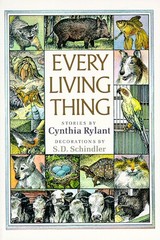 Every Living Thing – Rylant, Cynthia|Schindler, S.D. – Very Good – See condi…