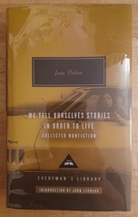 We Tell Ourselves Stories In Order To Live By Joan Didion Hardcover 2006 Borzoi