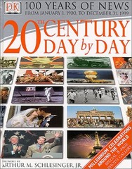 Twentieth Century Day by Day : 100 Years of News from January 1,