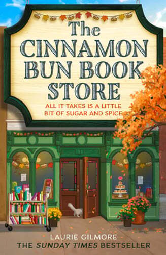 The Cinnamon Bun Book Store by Laurie Gilmore: New
