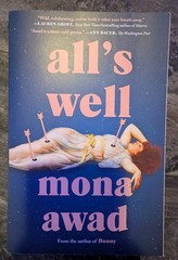 All’s Well a Novel by Mona Awad (2022, Trade Paperback) Like New Unread
