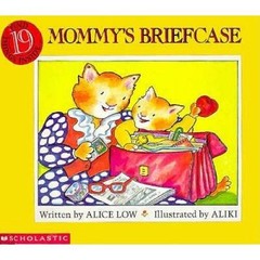 Mommys Briefcase – Hardcover By Low, Alice – VERY GOOD