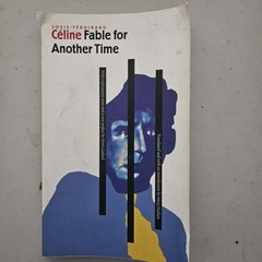 Fable for Another Time by Louis-Ferdinand Céline (2003, Trade Paperback)