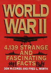 World War II: 4,139 Strange and Fascinating Facts (Strange & Fascinating – GOOD