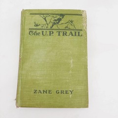 The U.P. Trail Zane Grey Vintage Western Fiction Grosset & Dunlap Hardcover