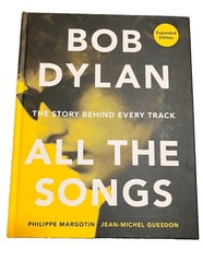 Bob Dylan All the Songs: The Story Behind Every Track Expanded Edition FREE SHIP
