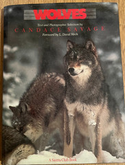 “WOLVES” by Candace Savage, intro by L David Mech. 1988. HBwDJ, 159 pages, VG