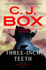 Three-Inch Teeth (A Joe Pickett Novel) – Hardcover By Box, C J – GOOD