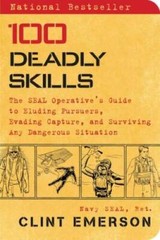 100 Deadly Skills: The SEAL Operative’s Guide to Eluding Pursuers, E – VERY GOOD