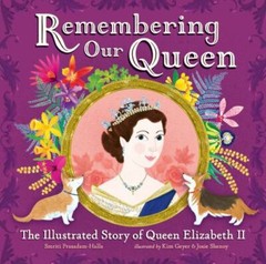 Remembering Our Queen: The Illustrated Story of Queen Elizabeth II by Prasadam-