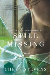 Still Missing : A Novel by Chevy Stevens (2011, Trade Paperback)