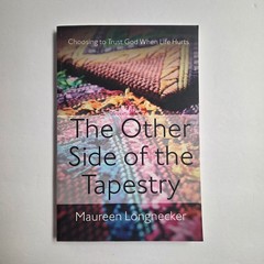 The Other Side of the Tapestry Maureen Longnecker 2012 Christian Inspirational