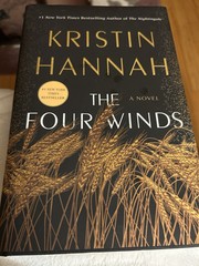 THE FOUR WINDS A Novel By Kristin Hannnah Hardcover 451 Pgs New