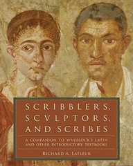 Scribblers, Sculptors, and Scribes: A Companion to Wheelock’s Latin – ACCEPTABLE