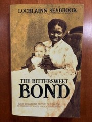 The Bittersweet Bond Race Relations in the Old South . .414 pgs, Illustrated PB
