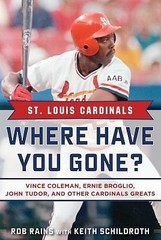 St. Louis Cardinals: Where Have You Gone? Vince Coleman, Ernie Broglio, John Tu