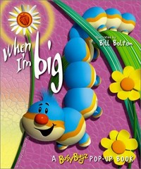 When I’m Big (Busy Bugz Pop-Up Series) – hardcover Tagg, Christine|Bolton, B…