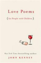 Love Poems for People with Children – 0593085248, John Kenney, hardcover, new