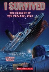 I Survived Ser.: I Survived the Sinking of the Titanic, 1912 (I Survived #1) by