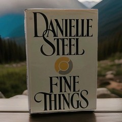 Fine Things By Danielle Steel 1987 Delacorte Press Very Nice 1st Edition Copy!